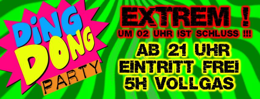 Ding Dong-Party - Extrem - Eintritt frei