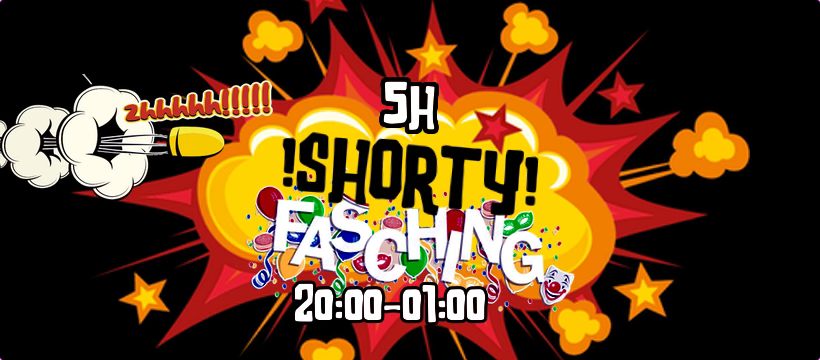 Shorty Fasching - Der kurze Fasching